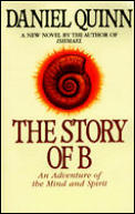 The Story of B by Daniel Quinn